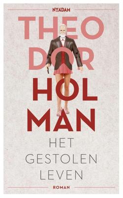 Het gestolen leven - Theodor Holman - eBook (9789046818015)