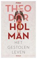Het gestolen leven - Theodor Holman - eBook (9789046818015)