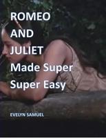 Romeo and Juliet: Made Super Super Easy (English Edition)