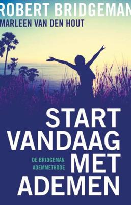 Start vandaag met ademen - Marleen van den Hout, Robert Bridgeman - Paperback (9789020212624) Start vandaag met ademen - Marleen van den Hout, Robert Bridgeman - Paperback (9789020212624)