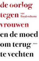 De oorlog tegen vrouwen - Sue Lloyd-Roberts - eBook (9789460031496)