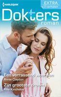 Een verrassend weerzien / Zijn grootste droom - Annie Claydon, Allie Kincheloe - ebook