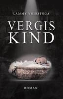 Vergiskind - Lammy Vriesinga - Paperback (9789493233720)