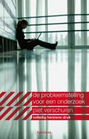 Probleemstelling voor een onderzoek - Piet Verschuren - eBook (9789000319893)