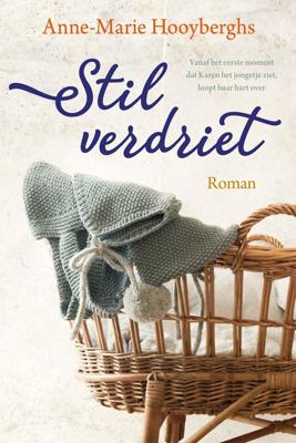 Stil verdriet - Anne-Marie Hooyberghs - ebook