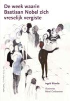 De week waarin Bastiaan Nobel zich vreselijk vergiste - Ingrid Bilardie - ebook