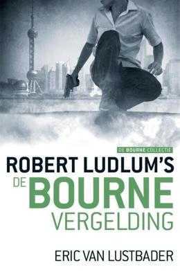 De Bourne vergelding - Eric van Lustbader, Robert Ludlum - eBook (9789024563425) De Bourne vergelding - Eric van Lustbader, Robert Ludlum - eBook (9789024563425)