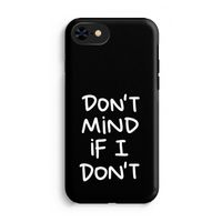 Don't Mind: iPhone 7 Tough Case