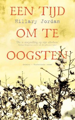 Een tijd om te oogsten - Hillary Jordan - eBook (9789023996361)