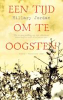 Een tijd om te oogsten - Hillary Jordan - eBook (9789023996361)