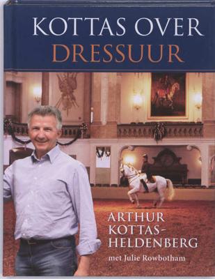 Kottas over Dressuur - Arthur Kottas-Heldenberg, Null - Paperback (9789077462638) Kottas over Dressuur - Arthur Kottas-Heldenberg, Null - Paperback (9789077462638)