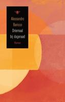 Driemaal bij Dageraad - Alessandro Baricco - eBook (9789023478508)