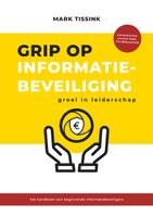 Grip op informatiebeveiliging - Mark Tissink - ebook