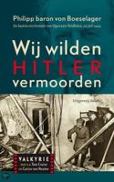 Wij wilden Hitler vermoorden - Philipp Baron von Boeselager - ebook