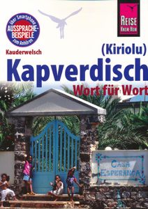 Woordenboek Kauderwelsch Kapverdisch (Kiriolu) Wort für Wort | Reise K