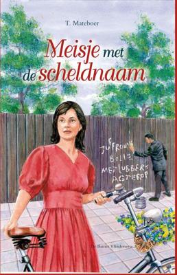 Meisje met de scheldnaam - T. Mateboer - ebook
