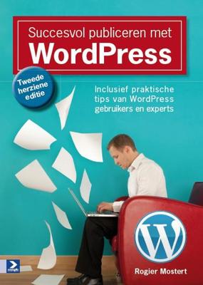 Succesvol publiceren met WordPress - Rogier Mostert - Paperback (9789012584876)