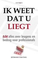 Ik weet dat u liegt - Guus Essers, Job Boersma - eBook (9789461260680)