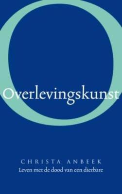 Overlevingskunst - Christa Anbeek - eBook (9789025971250) Overlevingskunst - Christa Anbeek - eBook (9789025971250)