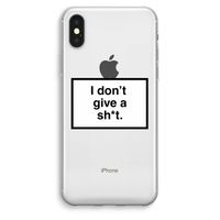 Don't give a shit: iPhone XS Max Transparant Hoesje