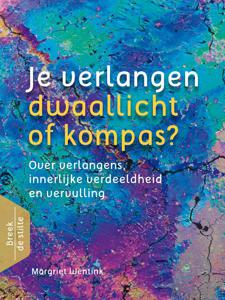 Je verlangen - dwaallicht of kompas? (Paperback)