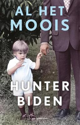 Al het moois - Hunter Biden - eBook (9789048861729) Al het moois - Hunter Biden - eBook (9789048861729)