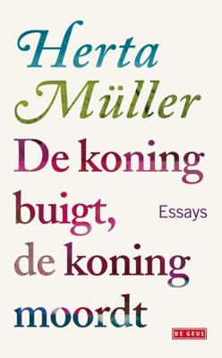 De koning buigt, de koning moordt - Herta Müller - Hardcover (9789044516845)