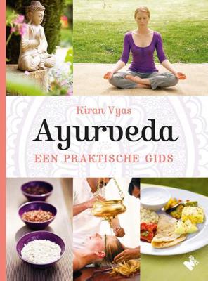 Ayurveda, een praktische gids - Kiran Vyas - Hardcover (9789022334003) Ayurveda, een praktische gids - Kiran Vyas - Hardcover (9789022334003)