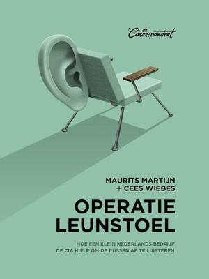 Operatie leunstoel - Cees Wiebes, Maurits Martijn - eBook (9789082256376) Operatie leunstoel - Cees Wiebes, Maurits Martijn - eBook (9789082256376)