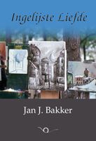 Ingelijste Liefde - Jan J. Bakker - ebook