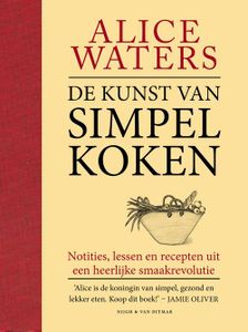 De kunst van simpel koken - Alice Waters - ebook