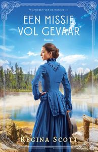 Een missie vol gevaar - Regina Scott - ebook