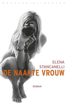 De naakte vrouw - Elena Stancanelli - eBook (9789028442818) De naakte vrouw - Elena Stancanelli - eBook (9789028442818)