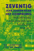 Zeventig jaar zoeken naar het compromis - Bert van den Braak, Joop van den Berg - ebook