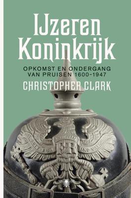 Het ijzeren koninkrijk - Christopher Clark - eBook (9789023493365)