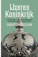Het ijzeren koninkrijk - Christopher Clark - eBook (9789023493365)