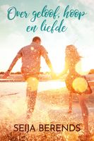 Over geloof, hoop en liefde - Seija Berends - ebook - thumbnail