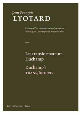Les Transformateurs Duchamp / Duchamp's TRANS/formers - Jean-Francois Lyotard - Hardcover (9789058677907)