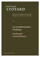 Les Transformateurs Duchamp / Duchamp's TRANS/formers - Jean-Francois Lyotard - Hardcover (9789058677907)
