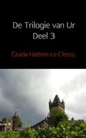 De Trilogie van Ur Deel 3 - Grazia Hattem-Le Clercq - Paperback (9789402142266)