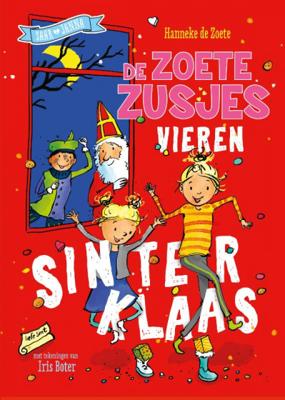 Hanneke de Zoete De zoete zusjes vieren Sinterklaas Hanneke de Zoete De zoete zusjes vieren Sinterklaas