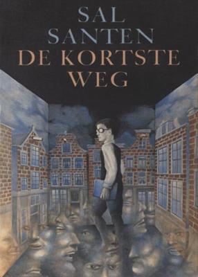 De kortste weg - Sal Santen - eBook (9789023475637) De kortste weg - Sal Santen - eBook (9789023475637)
