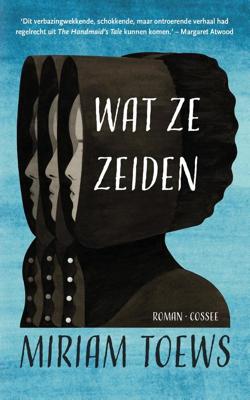 Wat ze zeiden - Miriam Toews, Claudia Visser - ebook