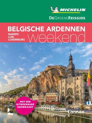 De Groene Reisgids Weekend - Belgische Ardennen - Paperback (9789401474467) De Groene Reisgids Weekend - Belgische Ardennen - Paperback (9789401474467)