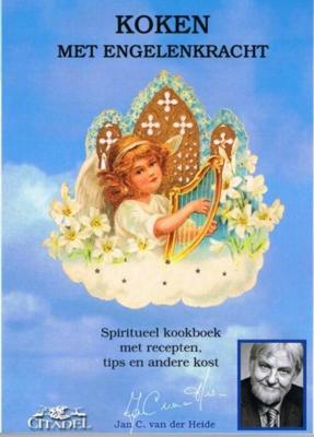 Koken met engelenkracht - Jan C. van der Heide - eBook (9789065860521) Koken met engelenkracht - Jan C. van der Heide - eBook (9789065860521)