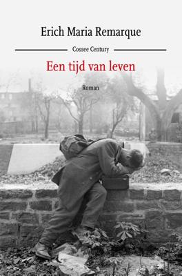 Een tijd van leven - E.M Remarque - ebook