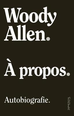 À propos - Woody Allen - eBook (9789044645866)