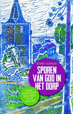 Jacobine  Gelderloos Sporen van God in het dorp