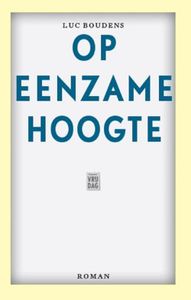 Op eenzame hoogte - Luc Boudens - ebook