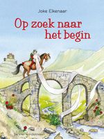 Op zoek naar het begin - Joke Eikenaar - ebook